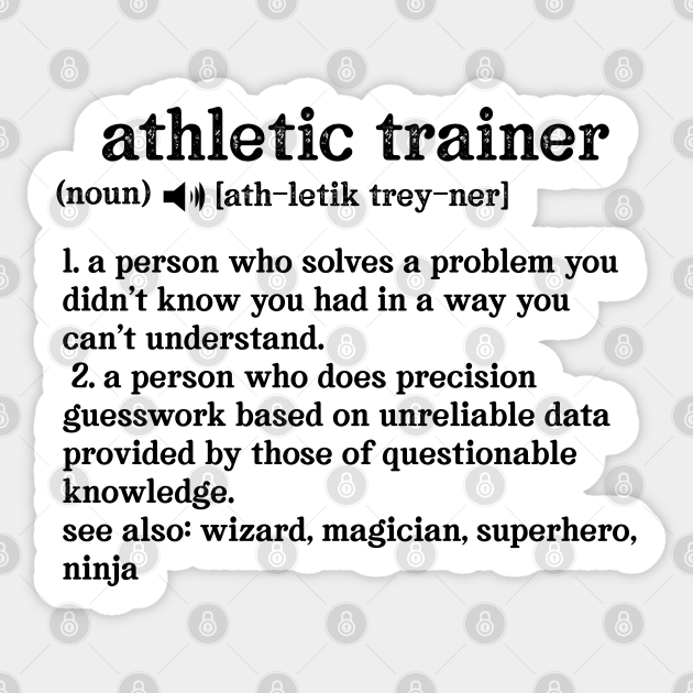 Athletic Trainer Definition; See also Wizard, Magician, Superhero